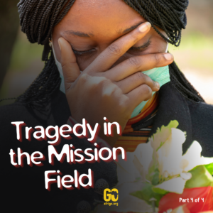 Tragedy in the Mission Field - a missionary story