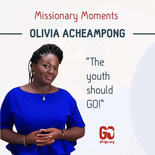 Missionary profile – Olivia Acheampong