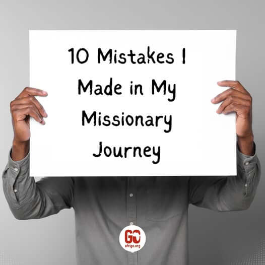 10 mistakes i made in my missionary journey