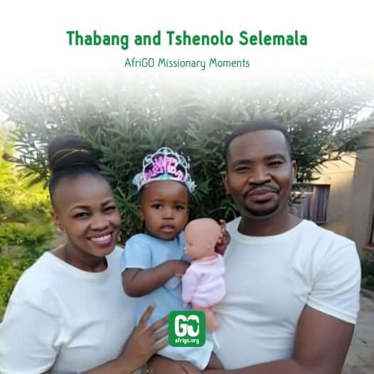 Missionary profile – Thabang and Tshenolo Selemala